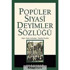 POPÜLER SIYASI DEYIMLER SÖZLÜĞÜ - ALPER ASLANDAŞ