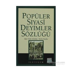 POPÜLER SIYASI DEYIMLER SÖZLÜĞÜ - ALPER ASLANDAŞ