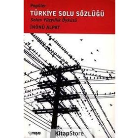 POPÜLER TÜRKİYE SOLU SÖZLÜĞÜ - İNÖNÜ ALPAT