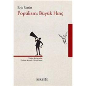Popülizm Büyük Hınç - Eric Fassin