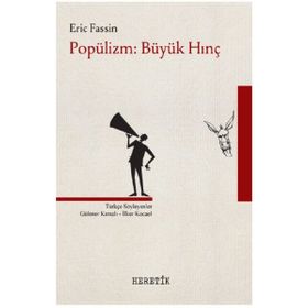 Popülizm Büyük Hınç - Eric Fassin