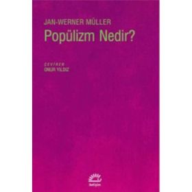 Popülizm Nedir? - Jan-Werner Müller