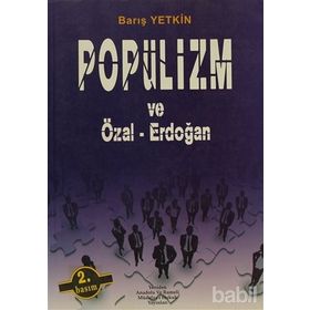 Popülizm ve Özal - Erdoğan - Barış Yetkin