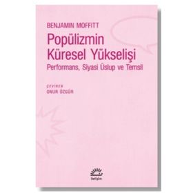 Popülizmin Küresel Yükselişi - Benjamin Moffitt