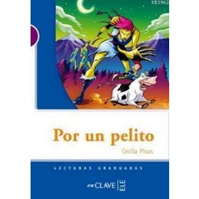POR UN PELITO (LG NIVEL-1) İSPANYOLCA OKUMA KITABI - CECILIA PISOS