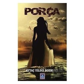 Porça - Aytaç Yıldız Bozkurt