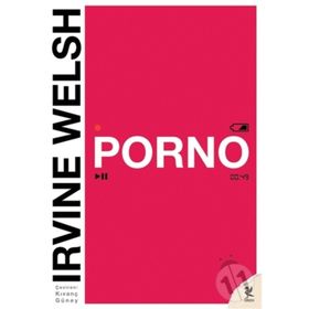 Porno - Irvine Welsh