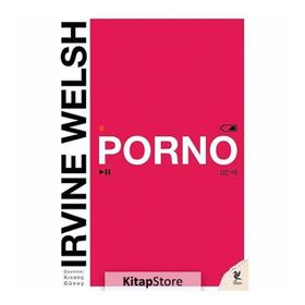 Porno - Irvine Welsh