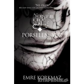 Porselen Yüz - Sonsuz’un İçinde Saklı - Emre Korkmaz