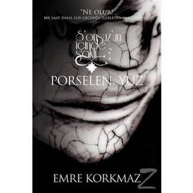 Porselen Yüz - Sonsuz’un İçinde Saklı - Emre Korkmaz