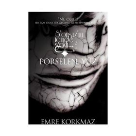 Porselen Yüz - Sonsuz’un İçinde Saklı - Emre Korkmaz