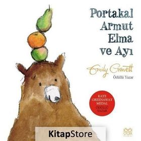 Portakal Armut Elma ve Ayı - Emily Grawett