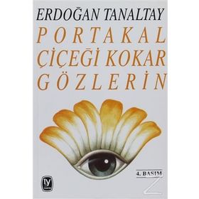 PORTAKAL ÇİÇEĞİ KOKAR GÖZLERİN - ERDOĞAN TANALTAY
