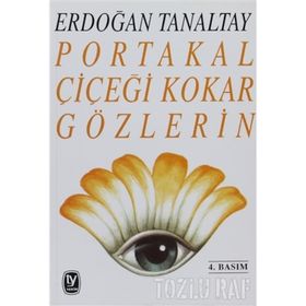 PORTAKAL ÇİÇEĞİ KOKAR GÖZLERİN - ERDOĞAN TANALTAY