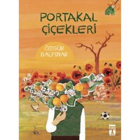 Portakal Çiçekleri - Özgür Balpınar