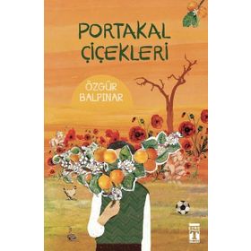 Portakal Çiçekleri - Özgür Balpınar