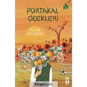 Portakal Çiçekleri - Özgür Balpınar