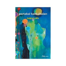 Portakal Kahkahaları - Tuğrul Ediz