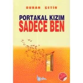 PORTAKAL KIZIM SADECE BEN - DURAN ÇETİN