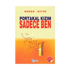 PORTAKAL KIZIM SADECE BEN - DURAN ÇETİN