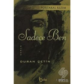 PORTAKAL KIZIM SADECE BEN - DURAN ÇETİN