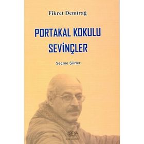 Portakal Kokulu Sevinçler - Fikret Demirağ