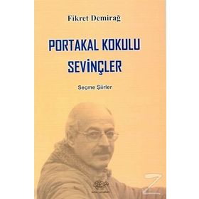 Portakal Kokulu Sevinçler - Fikret Demirağ