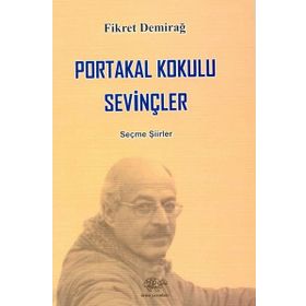 Portakal Kokulu Sevinçler - Fikret Demirağ