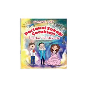Portakal Sokağı Çocukları - İcatlar Tehlikede - Gamze Pat