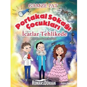 Portakal Sokağı Çocukları - İcatlar Tehlikede - Gamze Pat