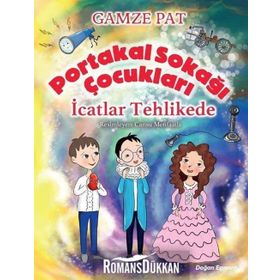 Portakal Sokağı Çocukları - İcatlar Tehlikede - Gamze Pat