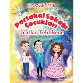 Portakal Sokağı Çocukları - İcatlar Tehlikede - Gamze Pat
