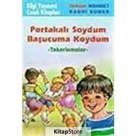 PORTAKALI SOYDUM BAŞUCUMA KOYDUM TEKERLEMELER - MEHMET KADRI SÜMER