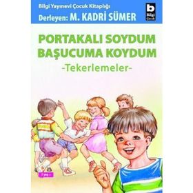 PORTAKALI SOYDUM BAŞUCUMA KOYDUM TEKERLEMELER - MEHMET KADRI SÜMER