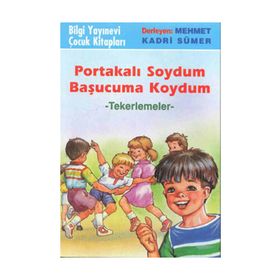 PORTAKALI SOYDUM BAŞUCUMA KOYDUM TEKERLEMELER - MEHMET KADRI SÜMER