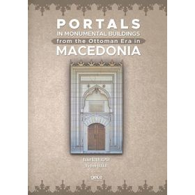 Portals In Monumental Buildings From the Ottoman Era In Macedonia Gece Kitaplığı