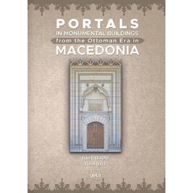 Portals In Monumental Buildings From the Ottoman Era In Macedonia Gece Kitaplığı