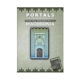 Portals In Monumental Buildings From the Ottoman Era In Macedonia Gece Kitaplığı