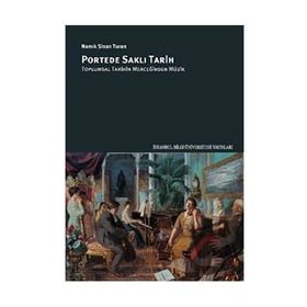Portede Saklı Tarih: Toplumsal Tarihin Merceğinden Müzik - Namık Sinan Turan