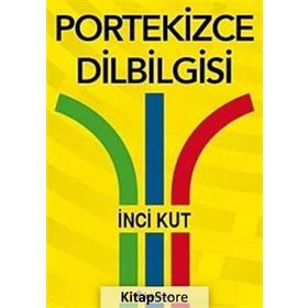 PORTEKIZCE DILBILGISI - İNCİ KUT