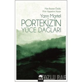 Portekiz'in Yüce Dağları - Yann Martel