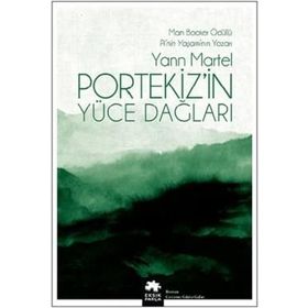 Portekiz'in Yüce Dağları - Yann Martel