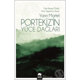 Portekiz'in Yüce Dağları - Yann Martel