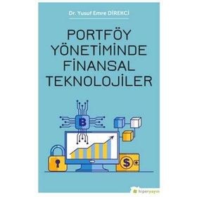 Portföy Yönetiminde Finansal Teknolojiler Hiperlink Yayınları