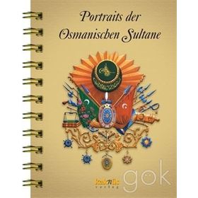 Portraits der Osmanischen Sultane - Osmanlı Padişahları Albümü - kollektif