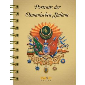 Portraits der Osmanischen Sultane - Osmanlı Padişahları Albümü - kollektif