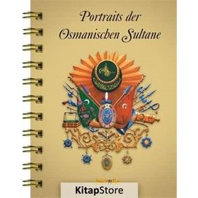 Portraits der Osmanischen Sultane - Osmanlı Padişahları Albümü - kollektif