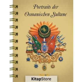 Portraits der Osmanischen Sultane - Osmanlı Padişahları Albümü - kollektif