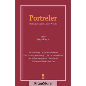 Portreler Bursa'nın Sekiz Güzel Adamı - Büşra Kartal