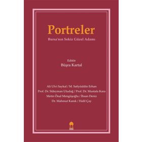 Portreler Bursa'nın Sekiz Güzel Adamı - Büşra Kartal